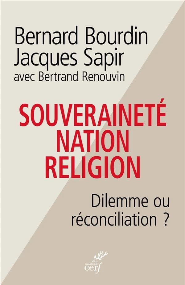 Souveraineté, nation, religion : dilemme ou réconciliation ? : entretiens [avec] Bertrand Renouvin