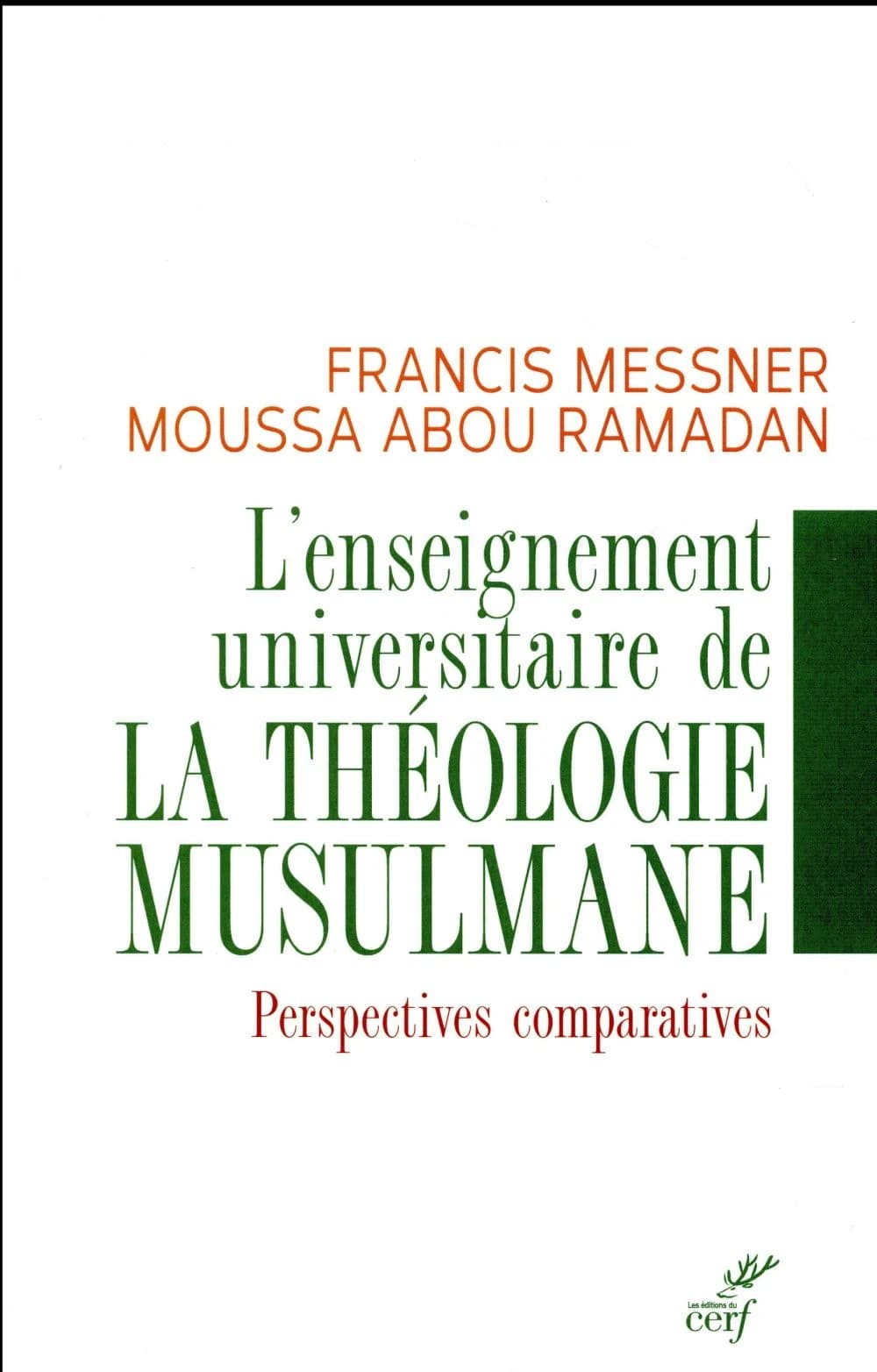 L'enseignement universitaire de la théologie musulmane : Perspectives comparatives