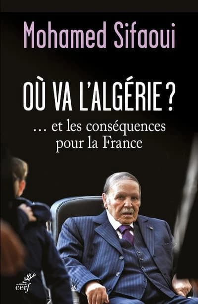 Où va l'Algérie ? : et les conséquences pour la France