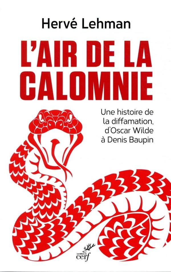 L'air de la calomnie : une histoire de la diffamation, d'Oscar Wilde à Denis Baupin