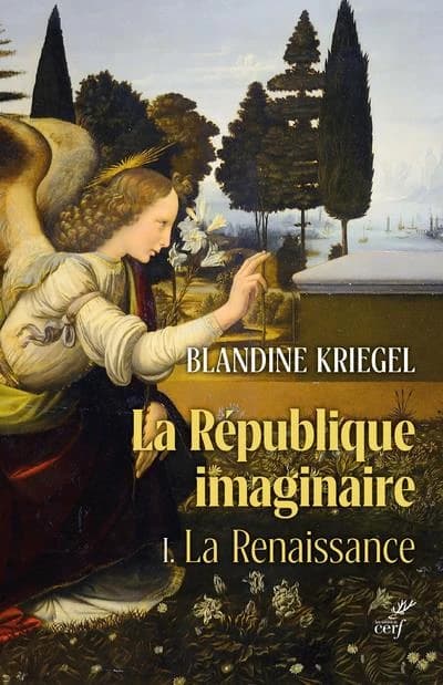 La république imaginaire : la pensée politique moderne de la Renaissance à la Révolution. 1, La Renaissance
