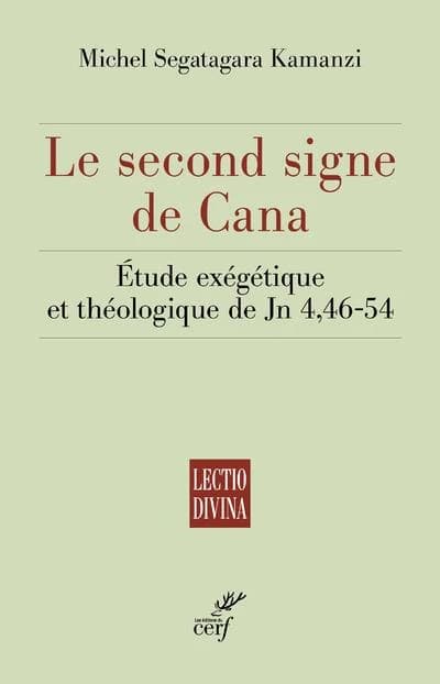 Le second signe de Cana : étude exégétique et théologique de Jn 4,46-54