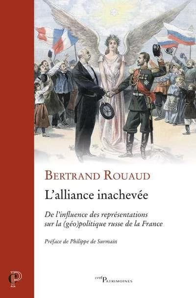 L'alliance inachevée : de l'influence des représentations sur la (géo)politique russe de la France