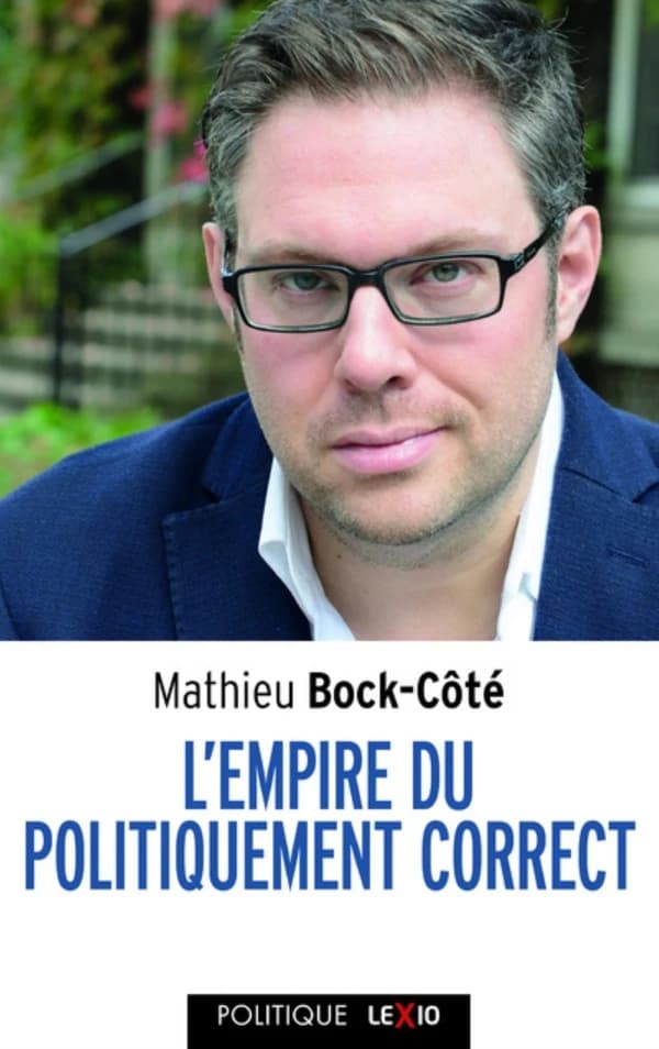 L'empire du politiquement correct : essai sur la respectabilité politico-médiatique ([Éd. de poche avec une nouvelle préface]) Mathieu Bock-Côté