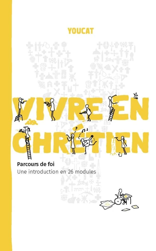 Vivre en chrétien : Youcat : parcours de foi : une introduction en 26 modules