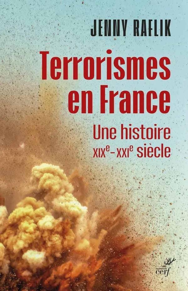 Terrorismes en France : une histoire : XIXe - XXIe siècle