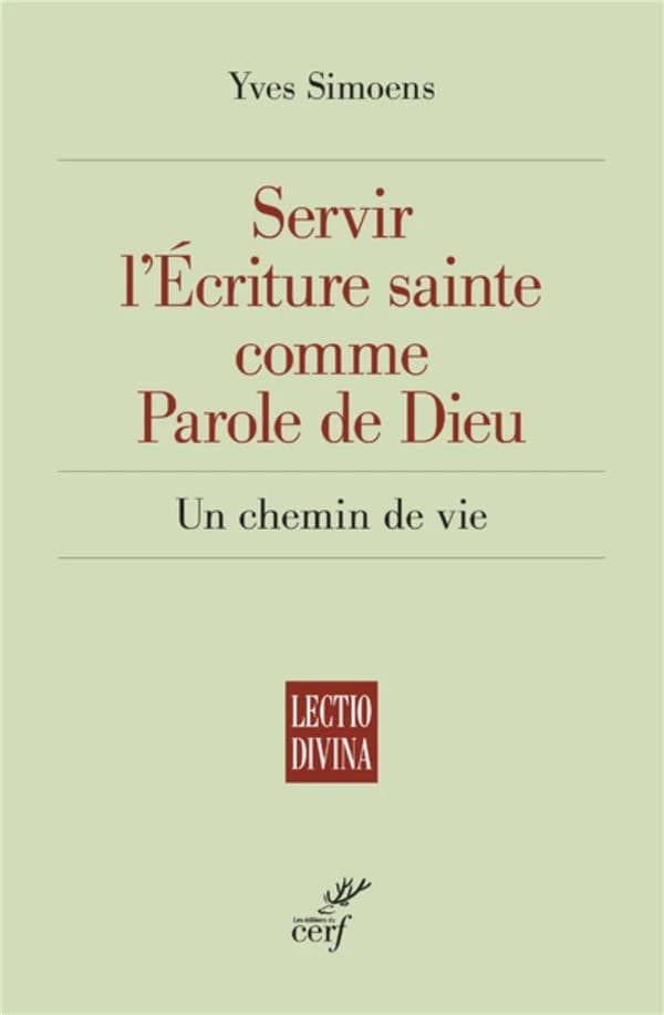Servir l'Écriture sainte comme parole de Dieu : un chemin de vie