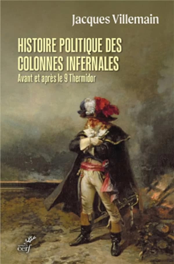 Histoire politique des colonnes infernales : avant et après le 9 thermidor