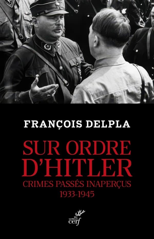 Sur ordre d'Hitler : Crimes passés inaperçus 1933-1945