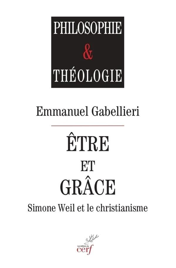 Être et grâce : Simone Weil et le christianisme