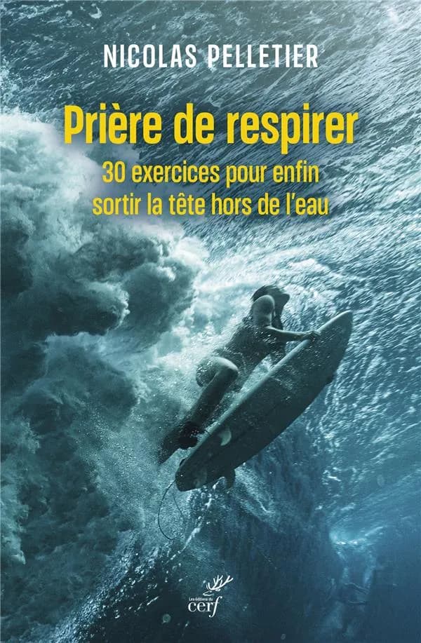 Prière de respirer : 30 exercices pour enfin sortir la tête hors de l'eau