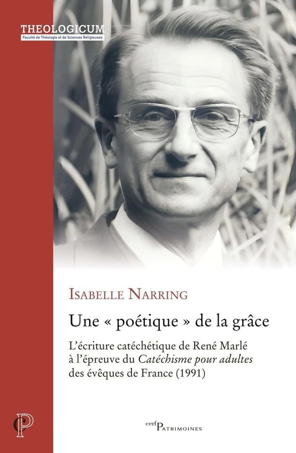 Une poétique de la grâce : l'écriture catéchétique de René Marlé à l'épreuve du "Catéchisme pour adultes des évêques de France", 1991