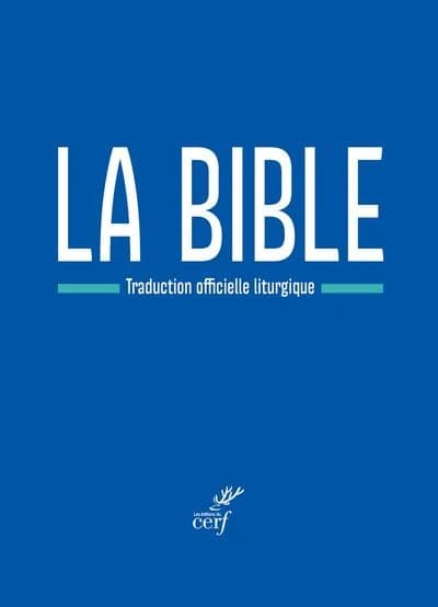 La Bible : Traduction officielle liturgique