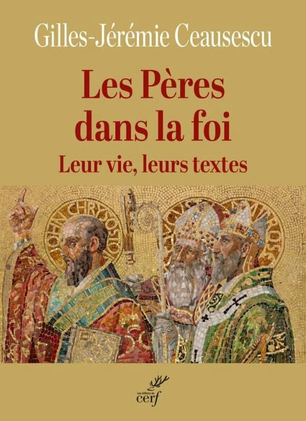 Les Pères dans la foi : Leur vie, leurs textes