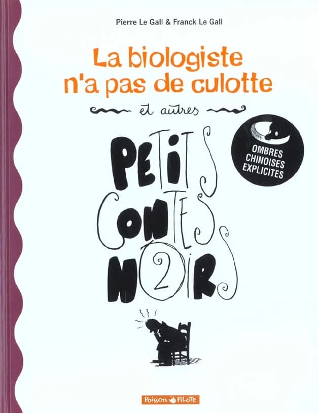 La biologiste n'a pas de culotte : et autres petits contes noirs
