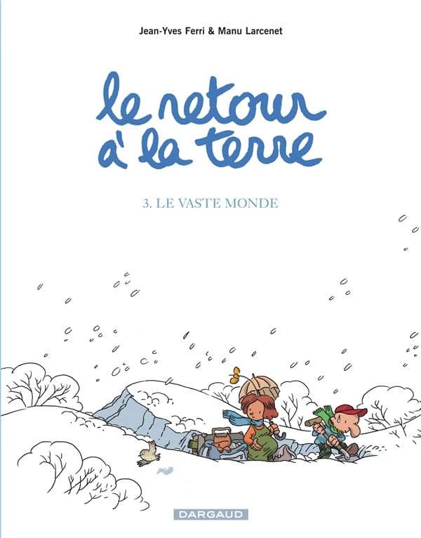 Le retour à la terre, T3 : Le vaste monde