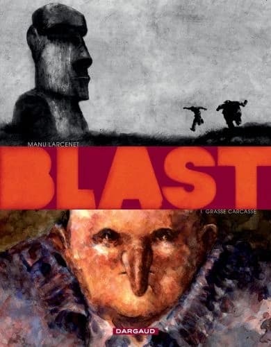 Blast, T1 : Grasse Carcasse