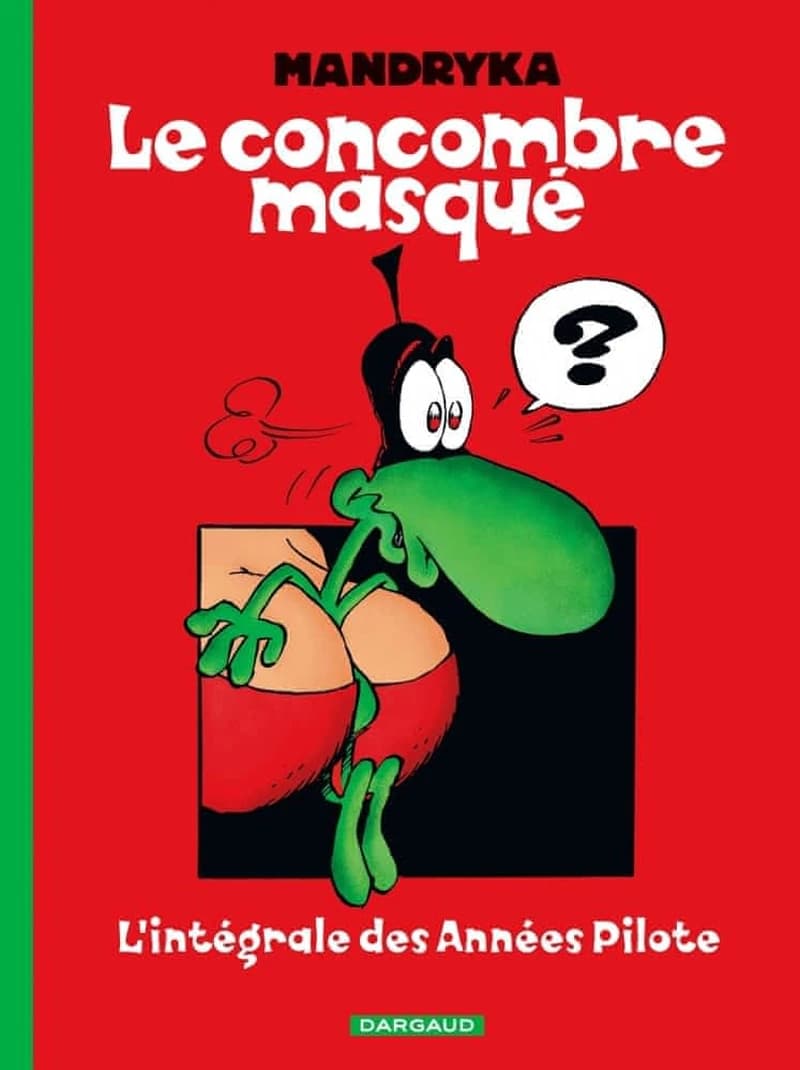 Le concombre masqué : l'intégrale des années Pilote