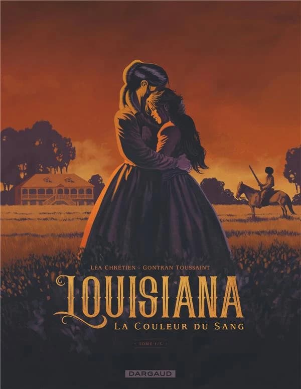 Louisiana : la couleur du sang. Tome 1