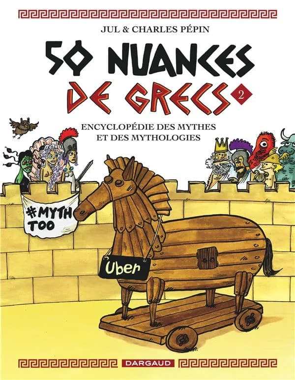 50 nuances de Grecs : encyclopédie des mythes et des mythologies. 2