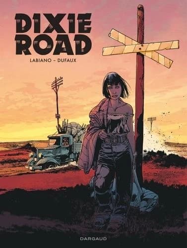 Dixie road (Éd. intégrale) Labiano, Dufaux