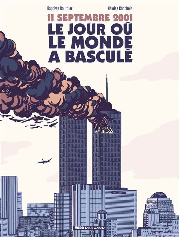 11 septembre 2001 : le jour où le monde a basculé