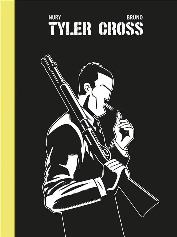 Tyler Cross ([Éd.] intégrale) scénario, Fabien Nury ; dessin, Brüno