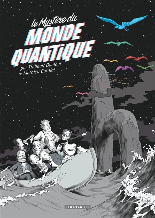 Le mystère du monde quantique ([Nouvelle éd.]) par Thibault Damour & Mathieu Burniat