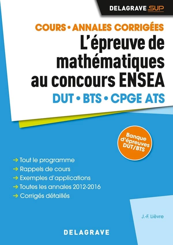 L'épreuve de mathématiques au concours ENSEA : banque d'épreuves DUT, BTS : DUT, BTS en vue du concours ENSEA : classes préparatoires ATS, licence L3
