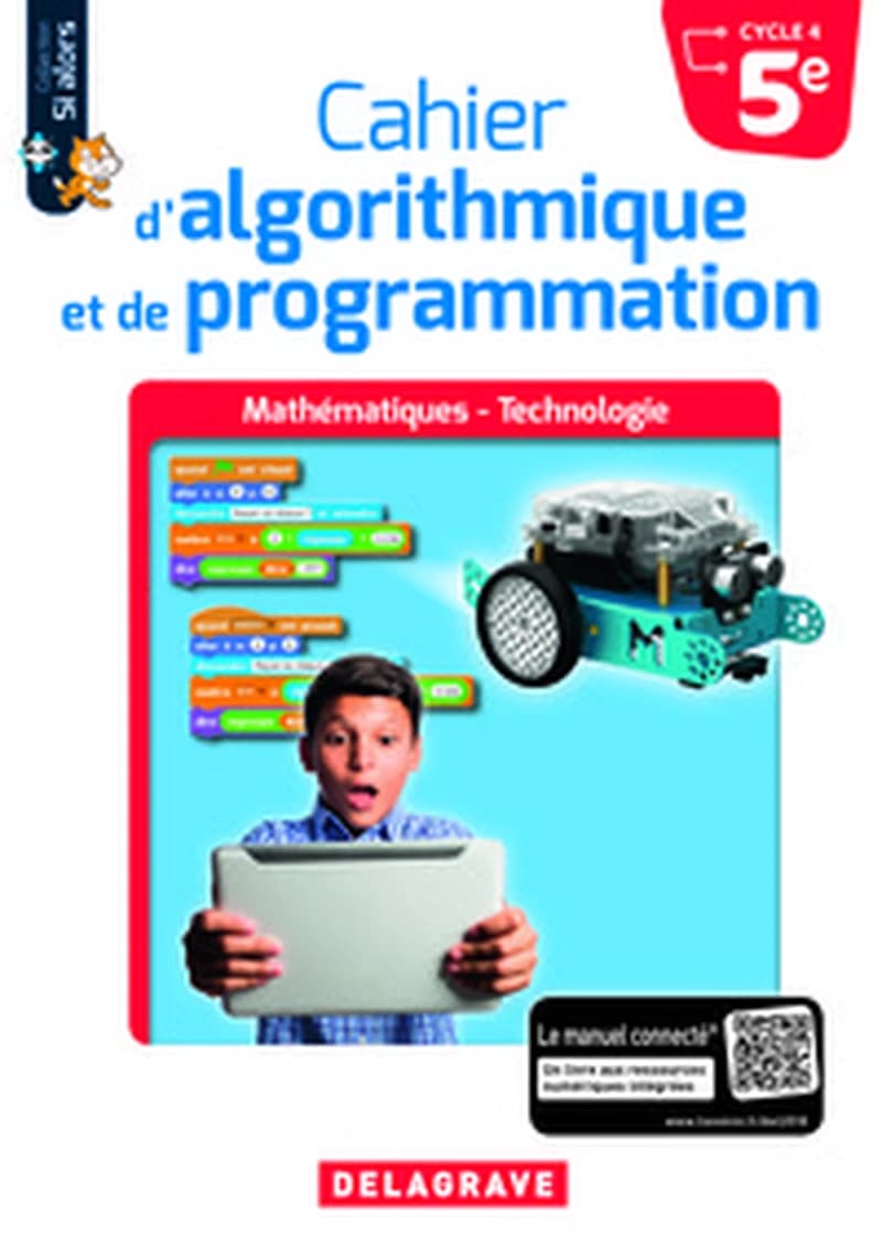 Mathématiques et technologie ; cahier d'algorithmique et de programmation ; 5e ; cahier de l'élève
