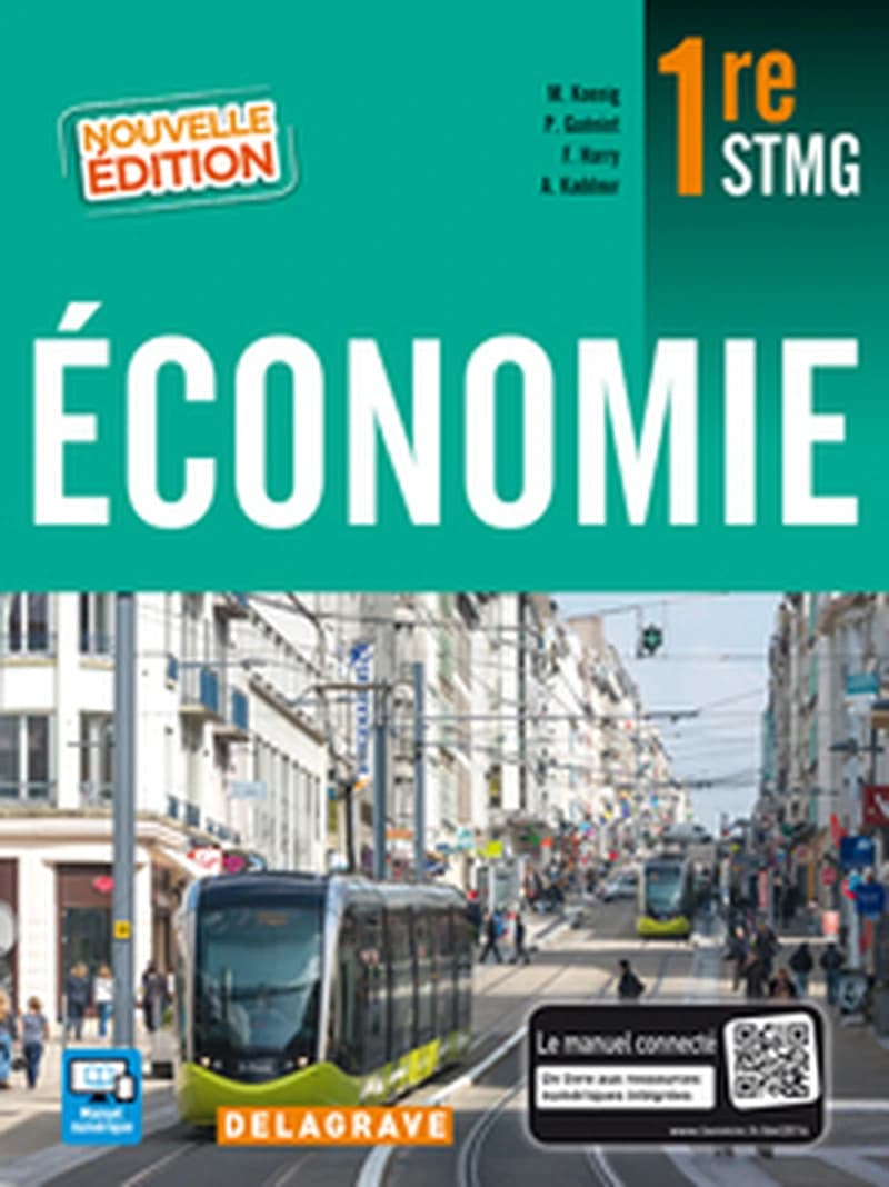 Économie : 1re STMG (Nouvelle éd.) Patrick Guéniot,... Florence Harry,... Assia Kaddour,... ; sous la direction de Maud Koenig,...