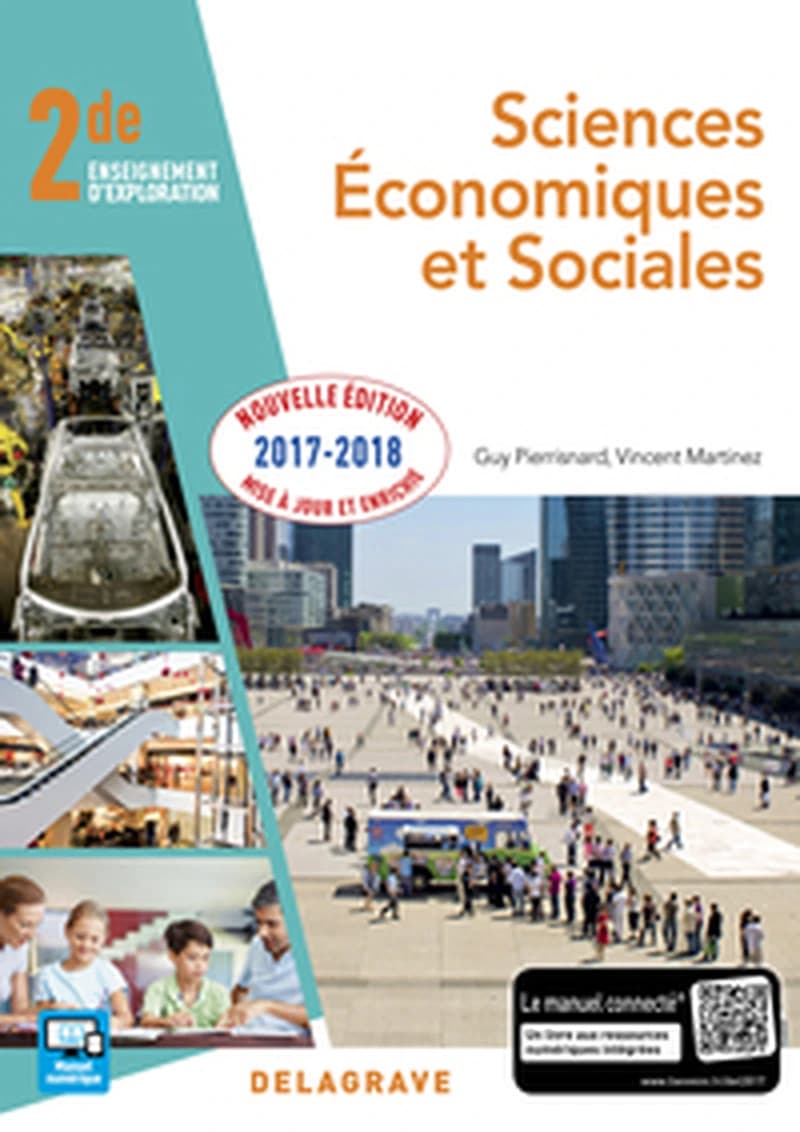 Sciences économiques et sociales : 2de enseignement d'exploration (Nouvelle éd. mise à jour et enrichie, 2017-2018) Guy Pierrisnard,...Vincent Martinez,...