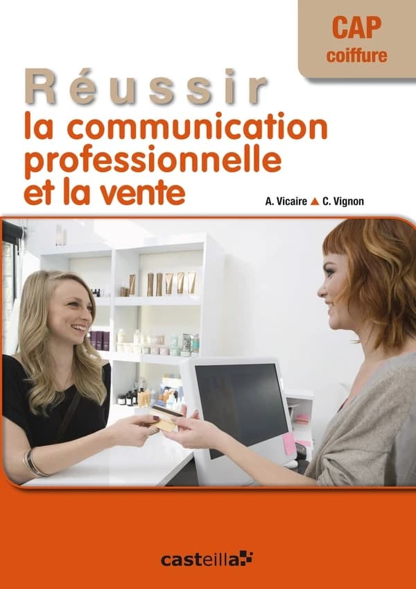 Réussir la communication professionnelle et la vente ; CAP coiffure