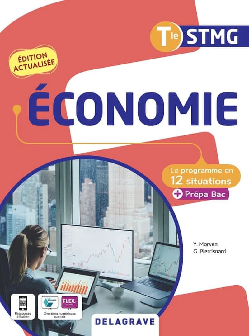Économie : Tle STMG : le programme en 12 situations + prépa bac (Éd. actualisée) Yann Morvan, Guy Pierrisnard