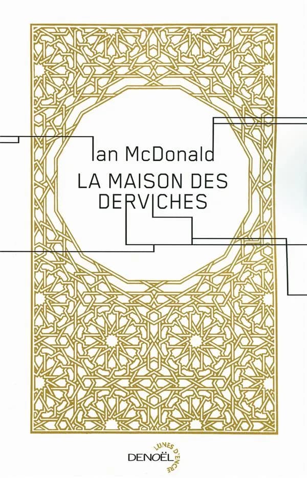 La maison des derviches : roman