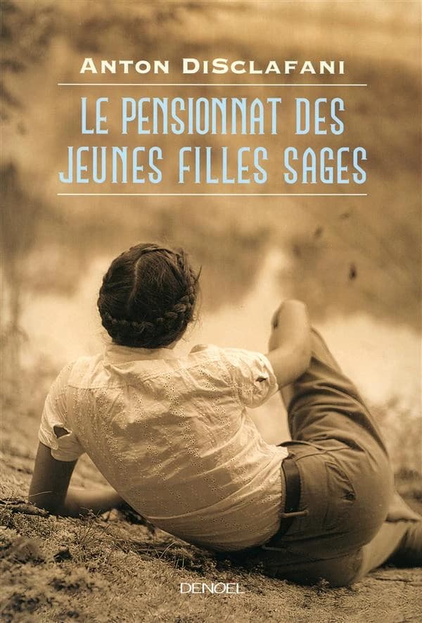 Le pensionnat des jeunes filles sages : roman