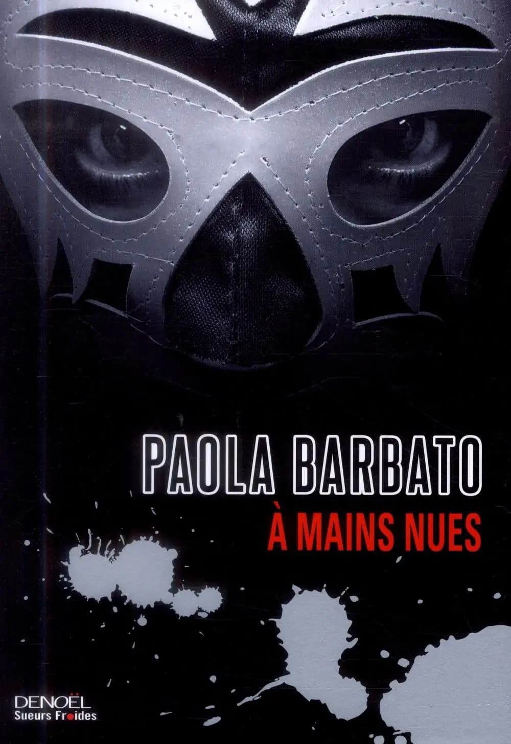 À mains nues : roman
