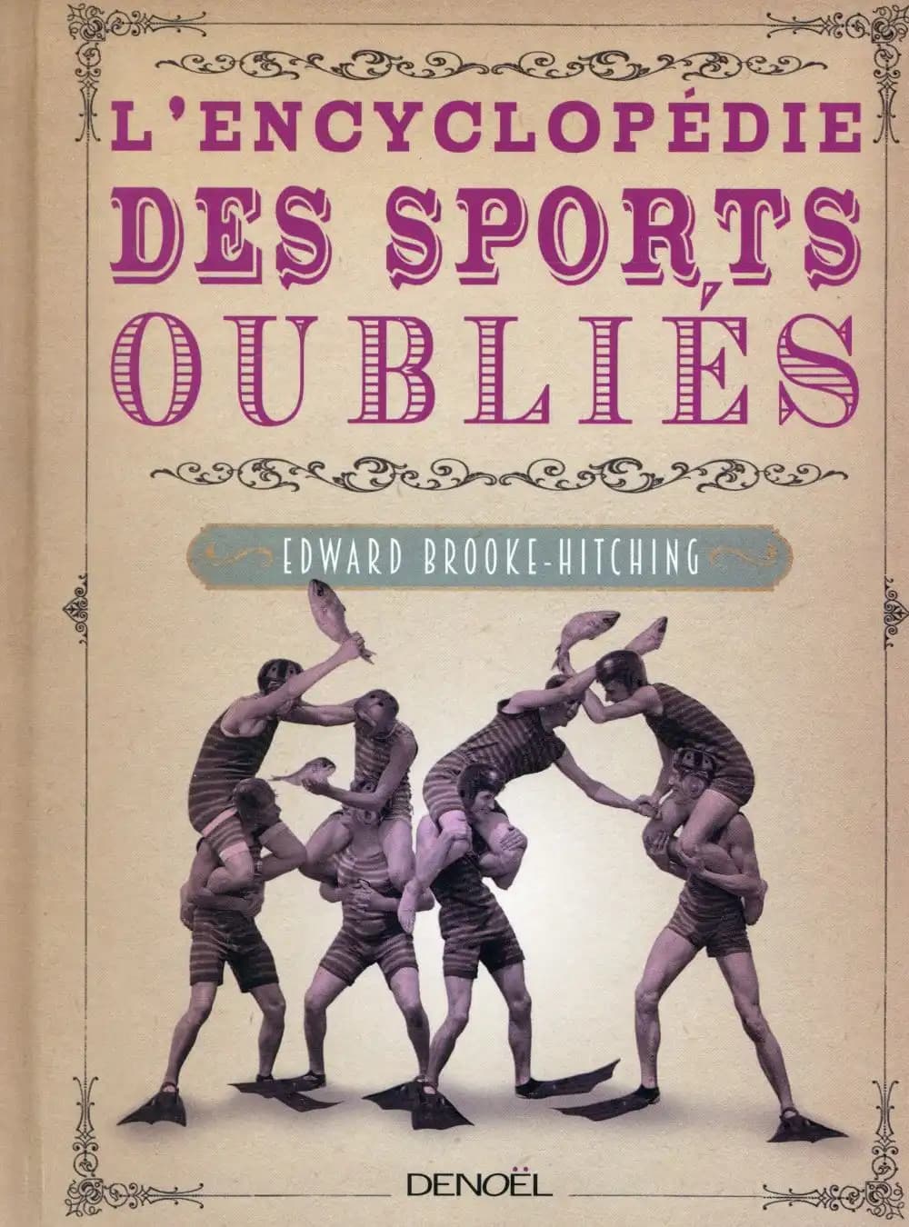 L'encyclopédie des sports oubliés
