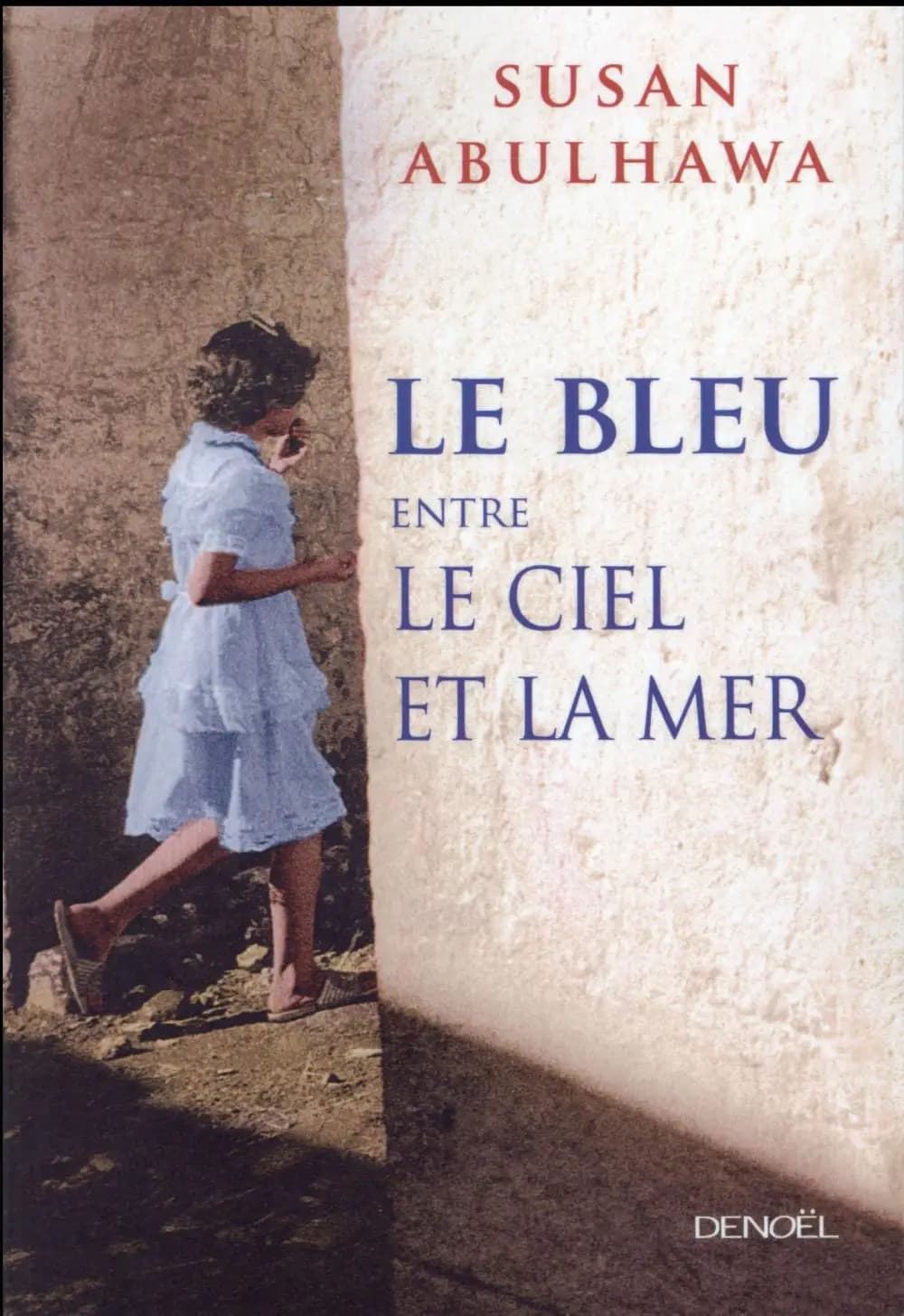 Le bleu entre le ciel et la mer : roman
