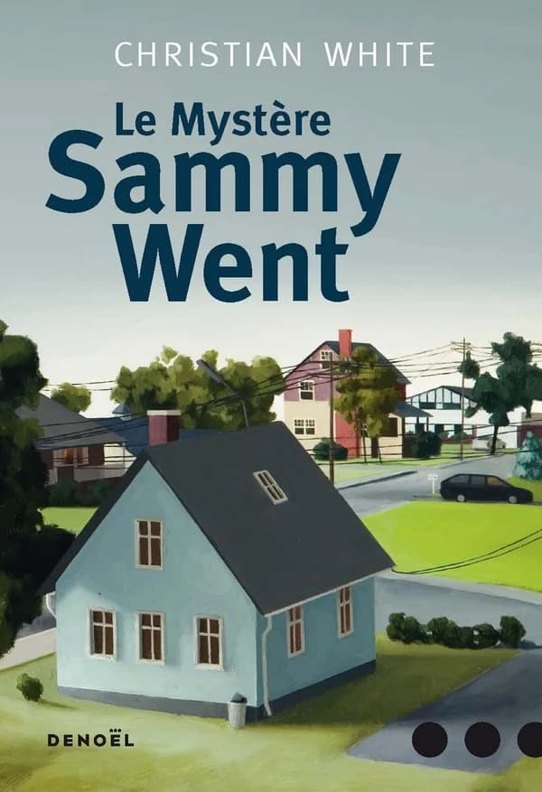 Le mystère Sammy Went : roman