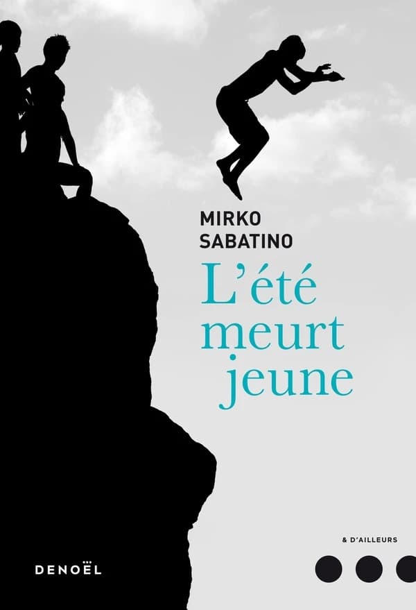 L'été meurt jeune : roman