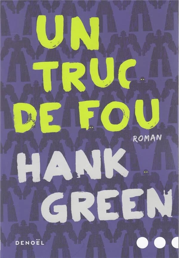 Un truc de fou : roman