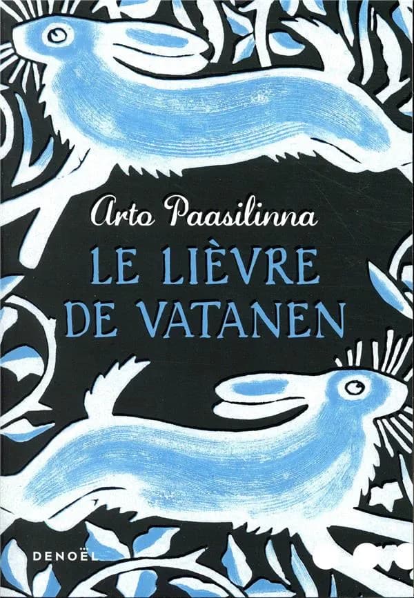Le lièvre de Vatanen : roman (Nouvelle éd.) Arto Paasilinna ; traduit du finnois par Anne Colin du Terrail