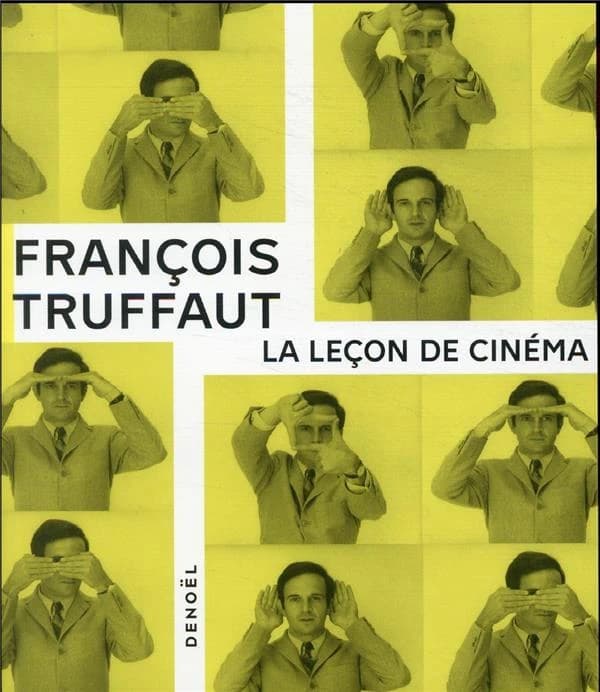 La leçon de cinéma de François Truffaut : entretiens avec Jean Collet, Jérôme Prieur et José Maria Berzosa