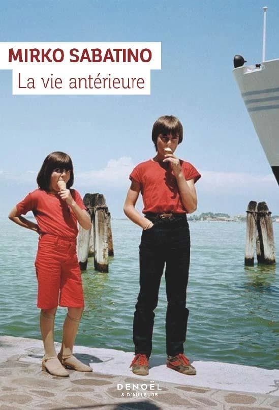La vie antérieure : roman