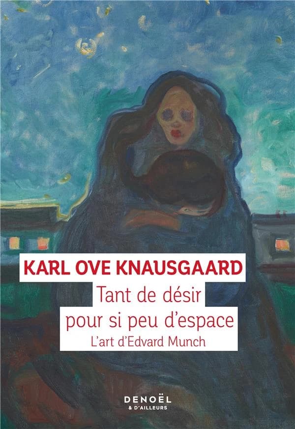 Tant de désir pour si peu d'espace: l'art d'Edvard Munch