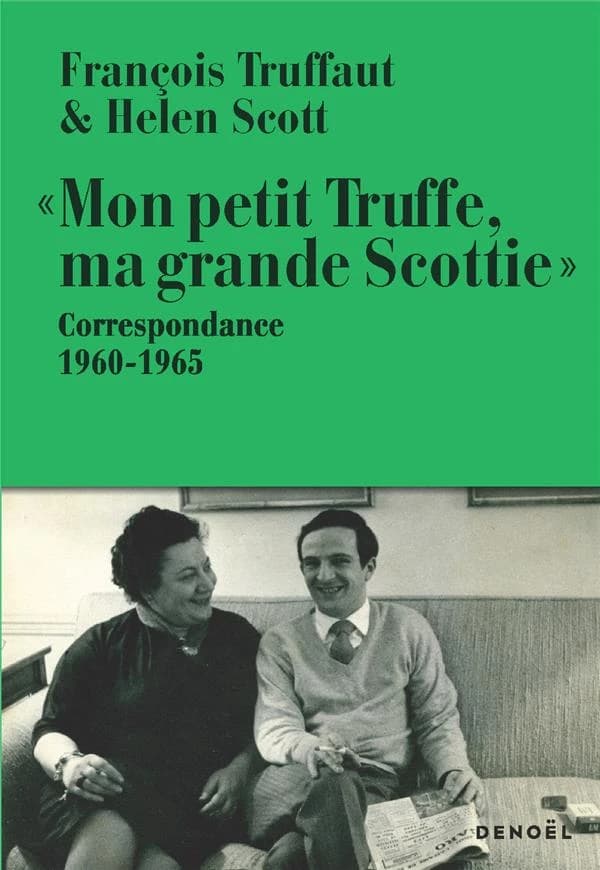 "Mon petit Truffe, ma grande Scottie" : correspondance 1960-1965
