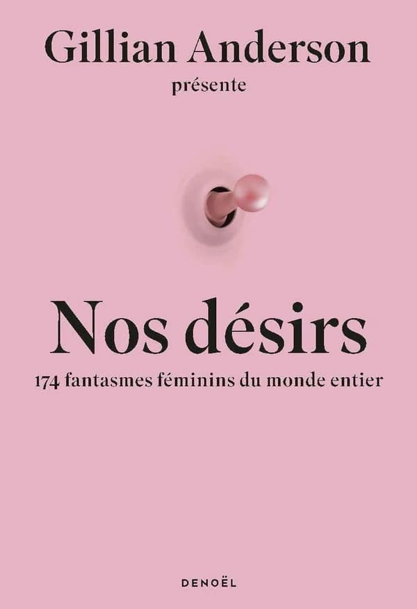 Nos désirs : 174 femmes révèlent leurs fantasmes les plus secrets