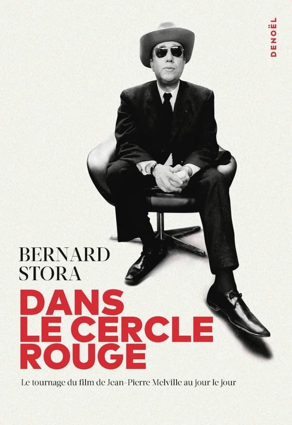 Dans Le cercle rouge : le tournage du film de Jean-Pierre Melville au jour le jour