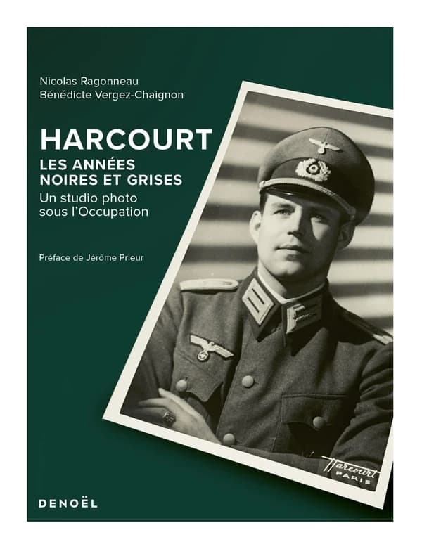 Harcourt : les années noires et grises : un studio photo sous l'Occupation